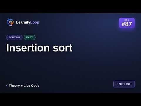 #87 · Insertion sort — the Intuition + Python Code | DSA for Beginners