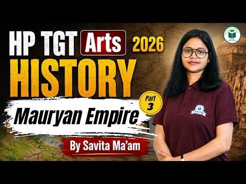 HP TGT Arts 2026 | Maurya Dynasty Part-3 | Complete Concepts + MCQs | History | By Savita Ma'am