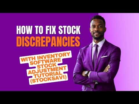 How to Fix Stock Discrepancies with Inventory Software Stock Adjustment Tutorial Stocksavi
