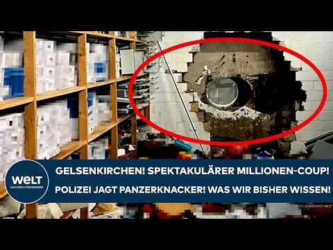 GELSENKIRCHEN: Spektakulärer Coup! 30 Millionen Euro! Polizei jagt Panzerknacker! Was wir wissen!
