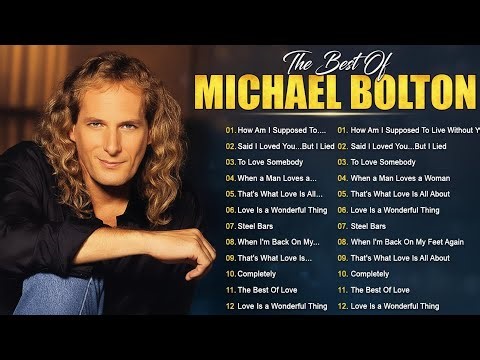 Michael Bolton Greatest Hits - Best Songs Of Michael Bolton Nonstop Collection #michaelbolton