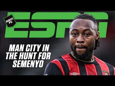 Antoine Semenyo linked to Man City 👀 'Why leave Bournemouth to be on the bench?' - Leboeuf | ESPN FC