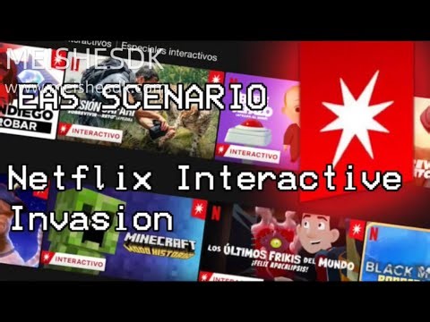EAS Scenario - Netflix Interactive Invasion
