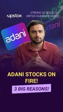 Adani Group Rally Explained: Ports Rs 3,622 Cr Profit, Enterprises EBITDA +62% | Upstox