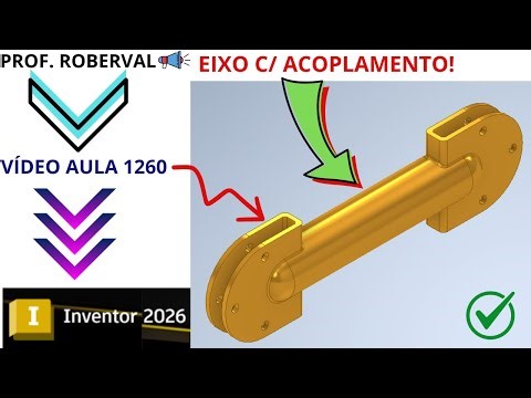 Aula 1260 - Modelamento do Eixo com Acoplamento no Autodesk Inventor 2026