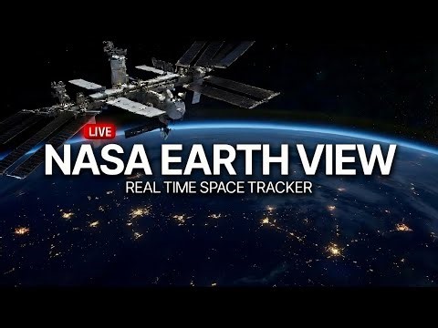 ISS Live 🌍 Real-Time Earth View from Space | NASA Tracker + Ambient Space Music 24/7