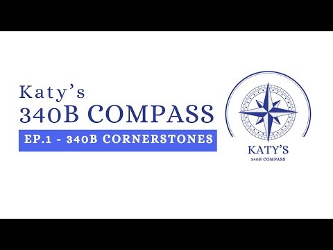 Katy's 340B Compass Ep - 1 - 340B Cornerstones