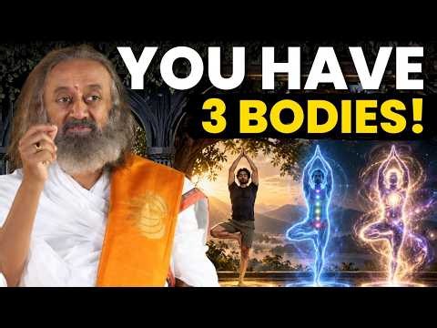 We Have 3 Bodies! Understanding Gross, Subtle & Causal Body | Gurudev