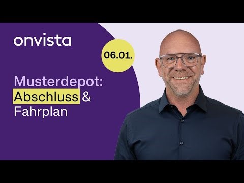 Musterdepot – Abschluss & Fahrplan für bestehende Positionen