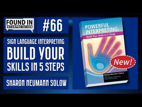 Ep. 66 - Sign Language Interpretation with Sharon Neumann Solow — History, Training & the Five Steps