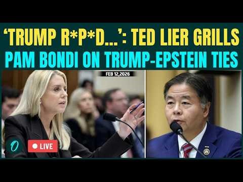 ‘Trump R*P*D 13-Year Old Girls’: Pam Bondi Vs Rep Lieu Over Trump’s DARK Epstein Secrets | US LIVE