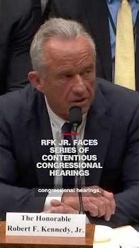 RFK Jr. faces series of contentious congressional hearings