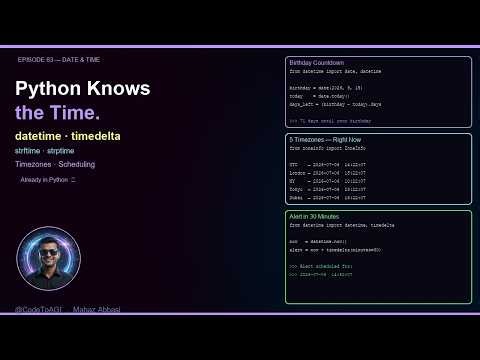 Python Date & Time Mastery — datetime, timedelta, Timezones & Scheduling | Ep 63
