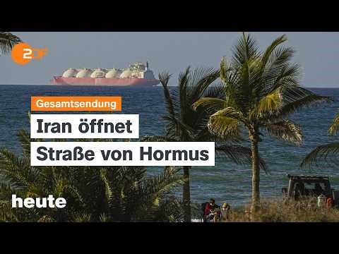 heute 19:00 Uhr vom 17.04.2026 Öffnung der Straße von Hormus, Waffenruhe, Koalition der Willigen