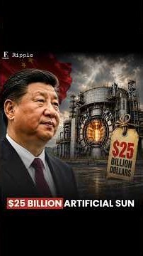 $25 Billion Dollar Artificial Sun By China | Firstpost Ripple