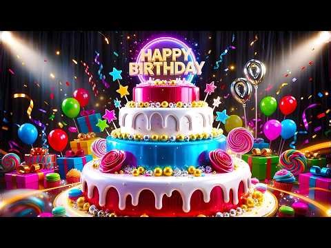 Happy Birthday Song 🎉 Birthday Wishes Song 2026 🎂 The Most Joyful Birthday Celebration