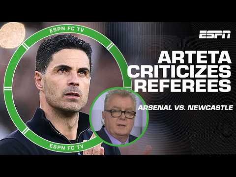 REACTION to Mikel Arteta criticizing the referees after Arsenal's win vs. Newcastle | ESPN FC