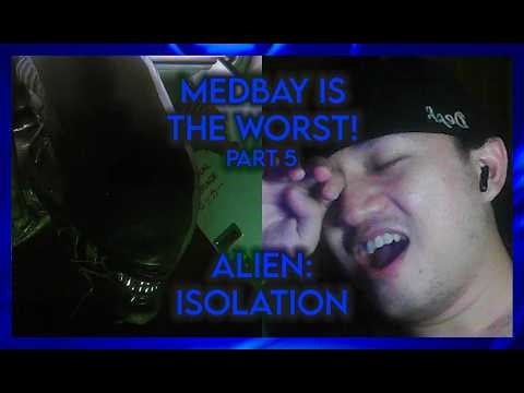 MEDBAY IS THE WORST! (Alien: Isolation Highlights #5)