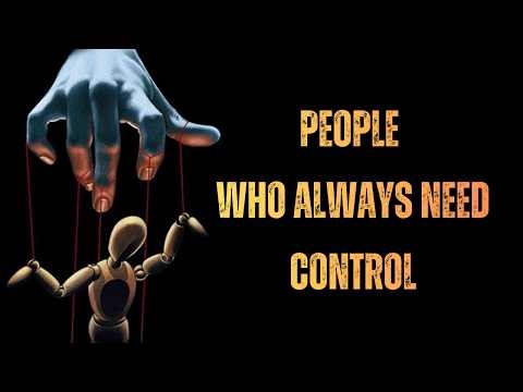 People Who Always Need Control (The Hidden Psychology of Control & Fear You Never See)