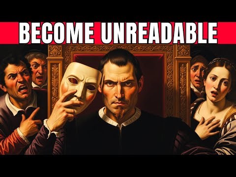 How to Become Unreadable and Control Any Situation | Machiavelli