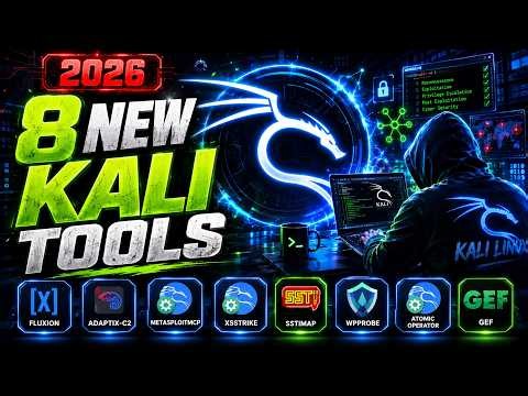 8 NEW Kali Linux Tools Every Ethical Hacker Must Know (2026)