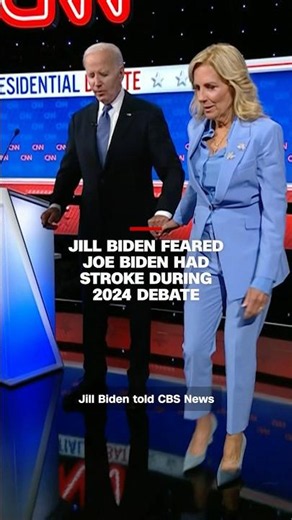 Jill Biden feared Joe Biden had stroke during 2024 debate