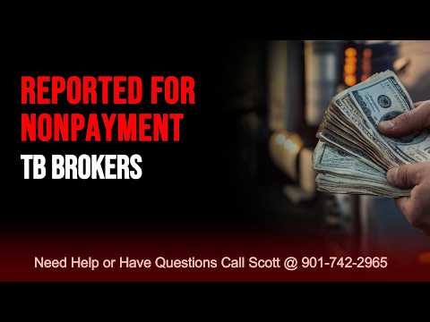 🚨TB BROKERS (MC# 1758812) ⚠️REPORTED FOR NONPAYMENT PAYMENT STATUS 901-742-2965
