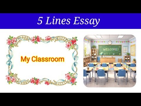 5 Lines Essay on My Classroom in english | My Classroom essay in english | My Classroom essay