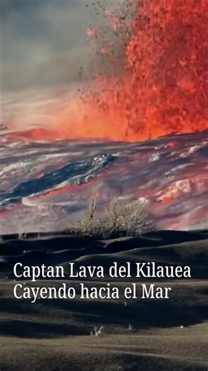 Captan Lava del Kilauea Cayendo hacia el Mar