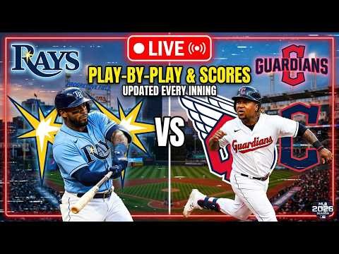 Rays vs Guardians LIVE Play-by-Play | MLB 2026 Score & Highlights