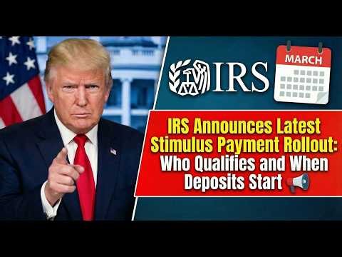 IRS Announces Latest Stimulus Payment Rollout: Who Qualifies and When Deposits Start 📢
