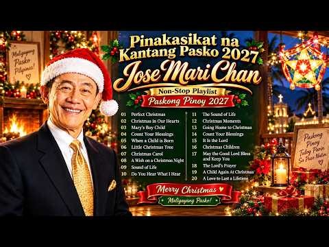 Jose Mari Chan Christmas Songs 2027 Medley 🎄 Non-Stop Filipino Christmas Classics | Paskong Pinoy
