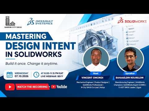 Mastering Design Intent in SOLIDWORKS | Build It Once, Change It Anytime | Nairobi City SWUG