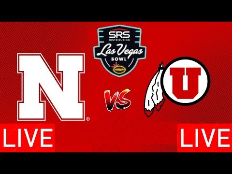 Utah vs Nebraska LIVE | College Football LIVE | SRS Distribution Las Vegas Bowl - NCAAF LIVE 2025