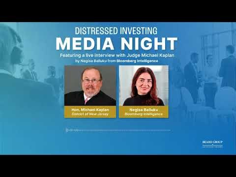 Distressed Investing Media Night 2026 - Featuring Judge Michael Kaplan