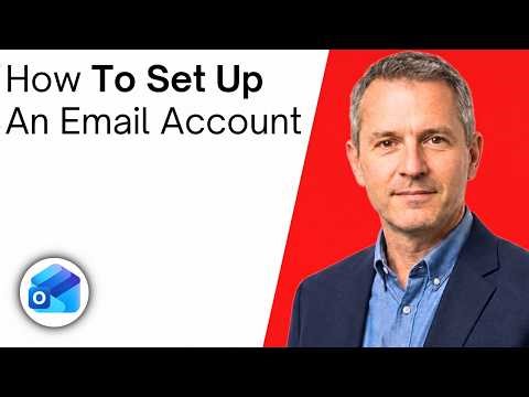 How To Set Up An Email Account In Outlook