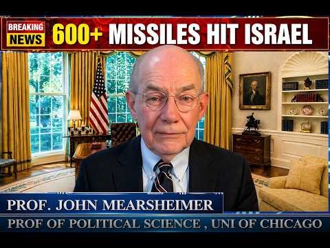 600+ Iran-Hezbollah Ballistic Missiles Rock Israel as IDF Faces Heavy Losses | John Mearsheimer