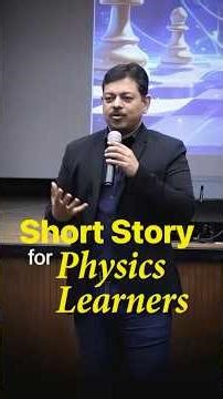 Inspiring Story for Physics Learners
