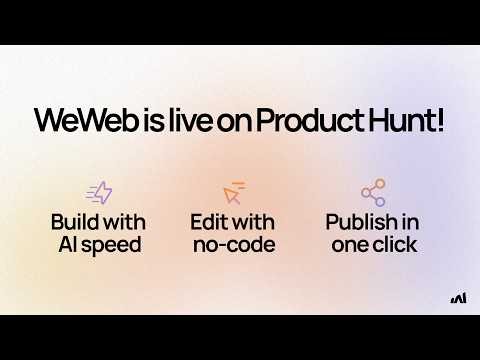 WeWeb 3.0 is now live on Product Hunt!