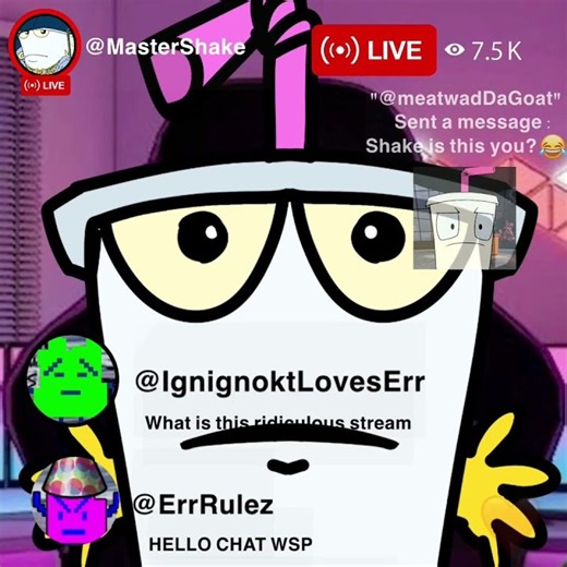 Shake's live stream - Aqua teen hunger force animation