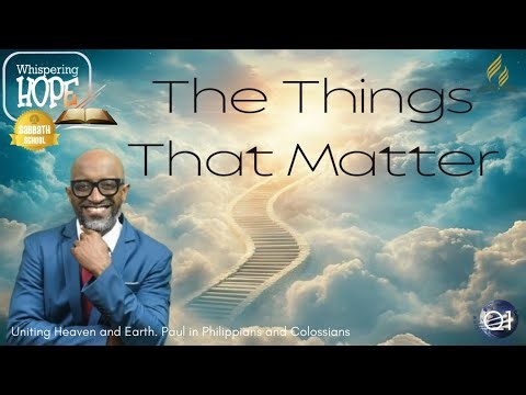 The Things That Matter | Daily Sabbath School Lesson Study 6| Quarter 1 2026
