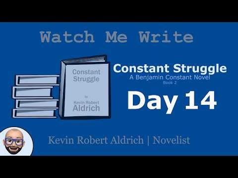 Watch Me Write: Constant Struggle - Day 14
