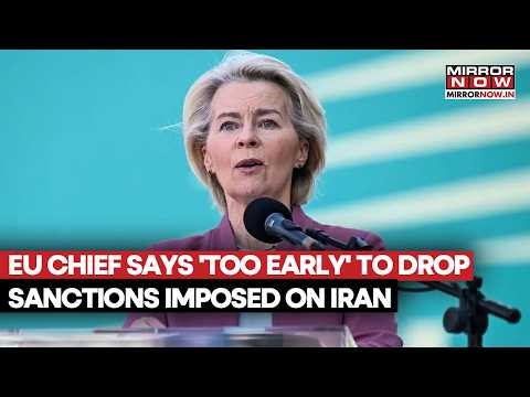 EU Chief Says 'Too Early' To Drop Sanctions Imposed On Iran Amid Stalled Negotiation Talks With US