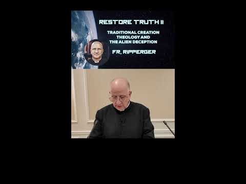 The Alien Deception | Fr Ripperger: Restore Truth II Conference