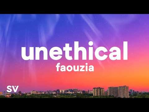 Faouzia - UNETHICAL (Lyrics)