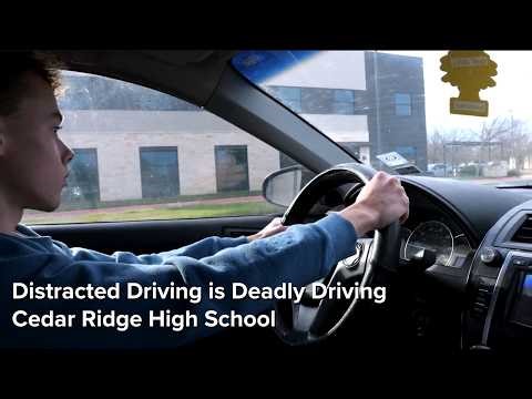 Cedar Ridge High School, "Distracted Driving is Deadly Driving"