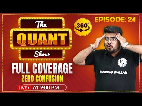 The Quant Show | 360° Full Coverage | ZERO to HERO | Quant for Bank Exams | EP 24 | by Mayank Sir