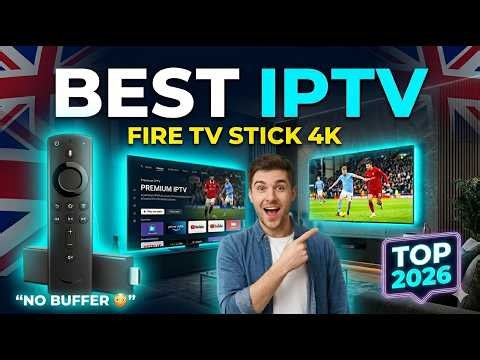 Best IPTV on Fire TV Stick 4K 2026 | Best IPTV Player Guide for Smooth Streaming & Setup