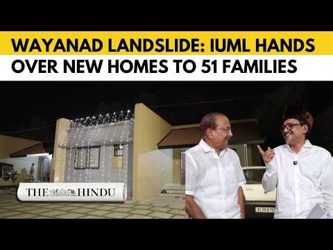 IUML provides new homes to 51 Wayanad landslide survivor families