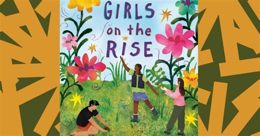Amanda Gorman's 'Girls on the Rise' makes the case that girls are stronger together | Book of the Day